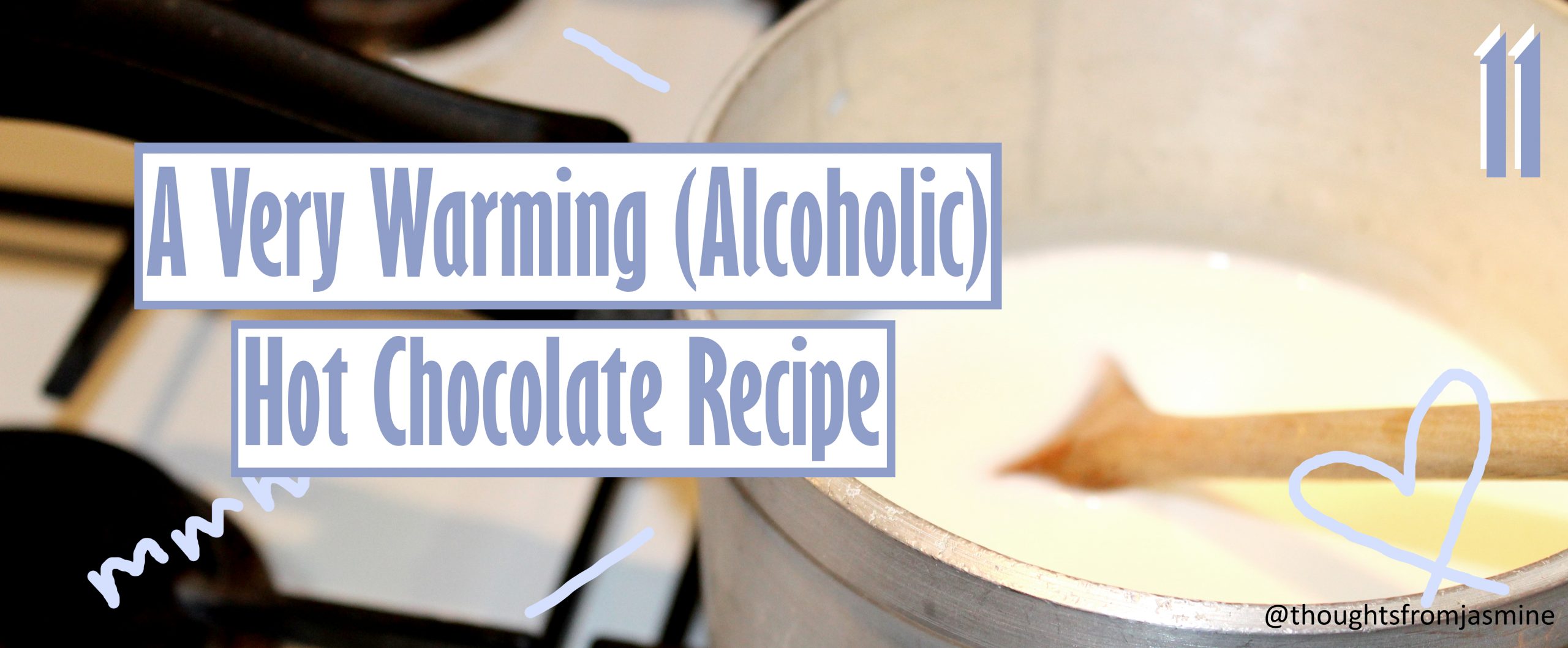 12 Days of Blogging – Day 11 | The Simplest Baileys Hot Chocolate Recipe