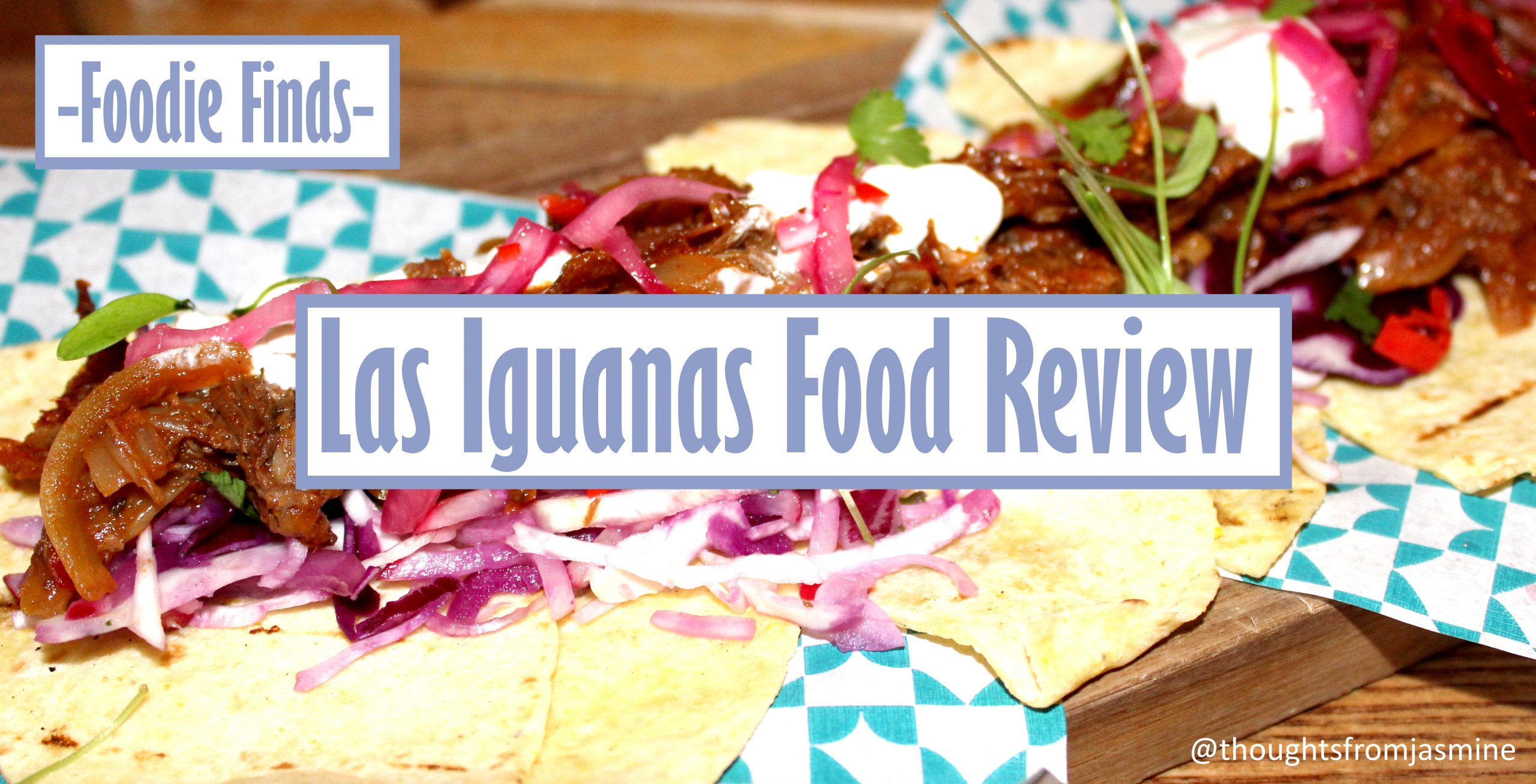 Foodie Finds | Las Iguanas