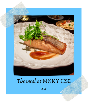 Picture of fish from Mayfair. Caption reads: The meal at MNKY HSE xx