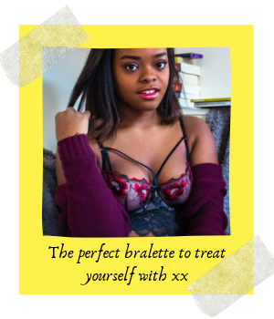 Image of author in Hunkemoller bra. Caption reads: The perfect bralette to treat yourself with xx