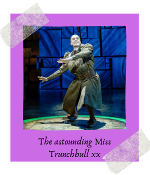 Photo from Matilda the musical. Caption reads: The astounding Miss Trunchbull