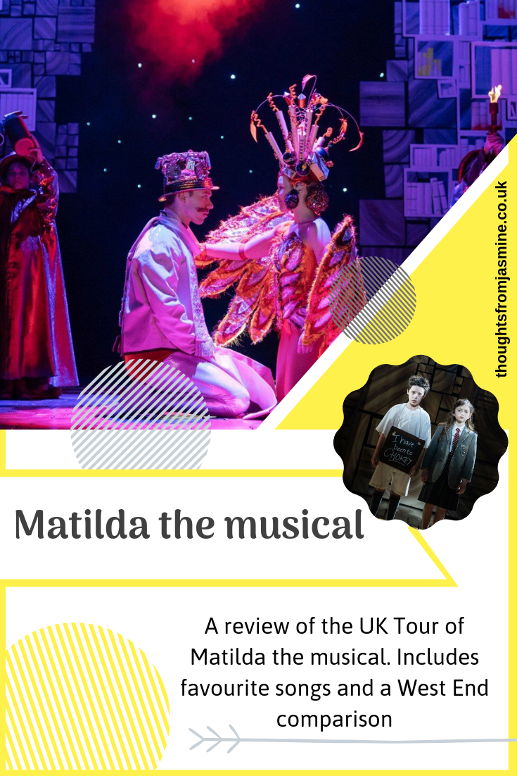 Second Pinterest Image for Matilda the Musical. Caption reads: A review of the UK tour of Matilda. Includes favourite songs and West End comparison.