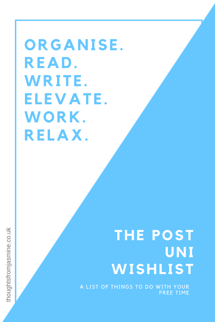 Pinterest pin. Text reads: Organise. Read. Write. Elevate. Work. Relax. The Post Uni Wishlist.