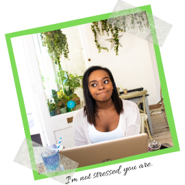 Text reads: I'm not stressed, you are.